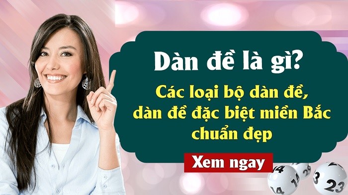 Soi Và Bắt Dàn Đề Đẹp Nhất Hôm Nay Dễ Như Nhận Lì Xì Tết