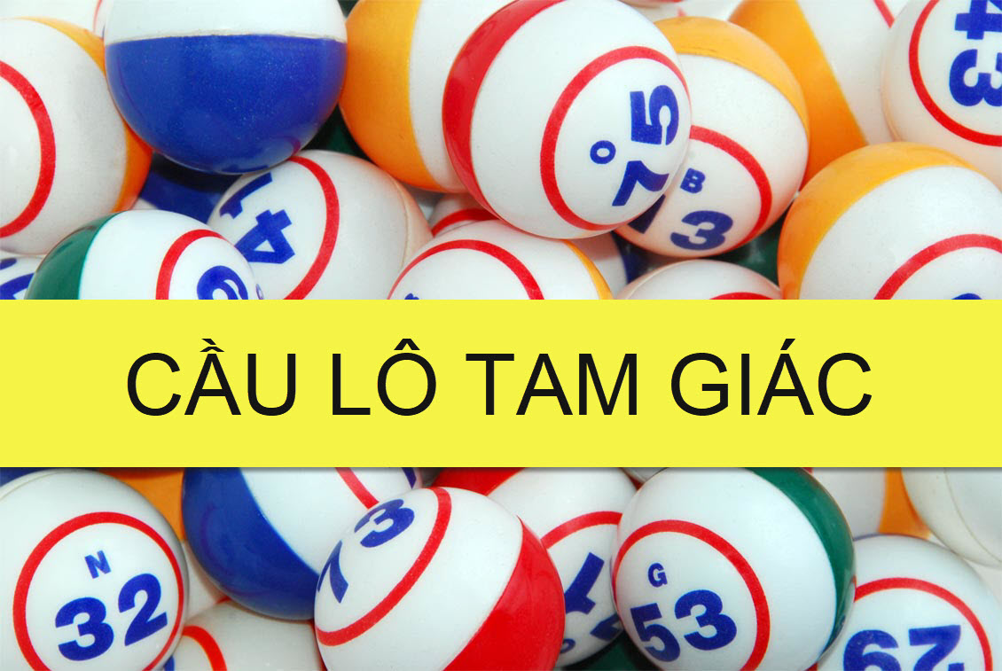 cách soi cầu lô tam giác hiệu quả nhất 2024